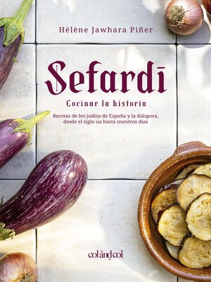 cover image of Sefardí. Cocinar la historia